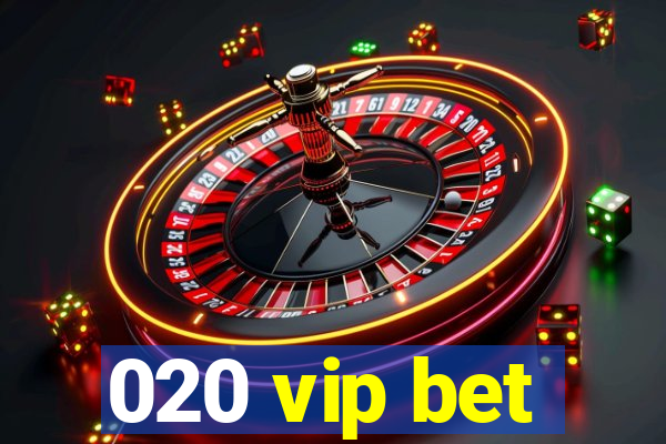 020 vip bet